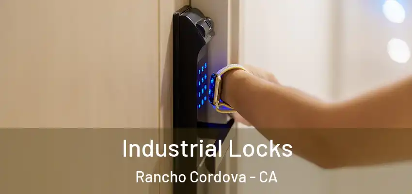  Industrial Locks Rancho Cordova - CA